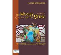 The Honey and the Sting: Study Guide for Conversion to Judaism (The the Honey and the Sting: Study Guide for Conversion to Judaism)