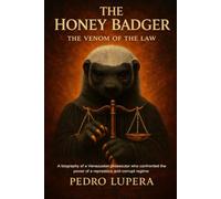 The Honey Badger: The Venom of the Law