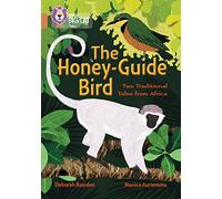 Collins Big Cat - The Honey-Guide Bird: Two Traditional Tales from Africa: Band 12/Copper