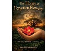 The Honey of Forgotten Flowers