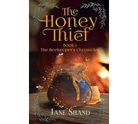 The Honey Thief: 1 (The Beekeeper's Chronicles)
