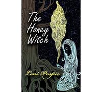 The Honey Witch: Volume 1 (The Clandestine Enchanters)