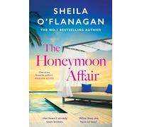 The Honeymoon Affair : Don't miss the gripping and romantic new contemporary novel from No. 1 bestselling author Sheila O'Flanagan!