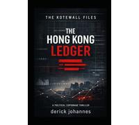 The Hong Kong Ledger (The Kotewall Files, Volume 1)