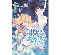 The Honor Student at Magic High School, Vol. 10