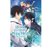 The Honor Student at Magic High School, Vol. 11: (HONOR STUDENT AT MAGIC HIGH SCHOOL GN)