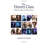 The Honors Class: Hilbert's Problems and Their Solvers