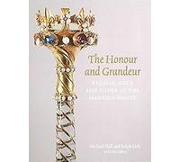 The Honour and Grandeur : Regalia, Gold and Silver at the Mansion House