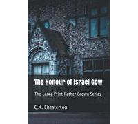 The Honour of Israel Gow: The Large Print Father Brown Series