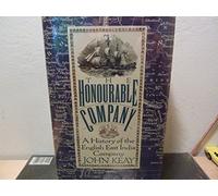 The Honourable Company: A History of the English East India Company