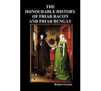 The Honourable Historie of Friar Bacon and Friar Bungay