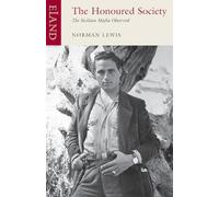 The Honoured Society: The Sicilian Mafia Observed