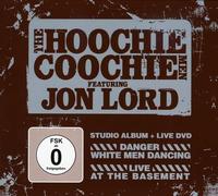 The Hoochie Coochie Men feat. Jon Lord - Danger: White Men Dancing (CD) & Live At The Basement (DVD)