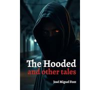 The Hooded: and other tales
