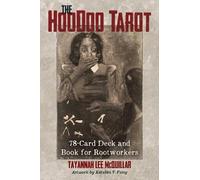 Foisy, Katelan V. - The Hoodoo Tarot: 78-Card Deck and Book for Rootworkers