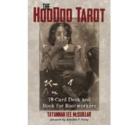 Foisy, Katelan V. - The Hoodoo Tarot: 78-Card Deck and Book for Rootworkers