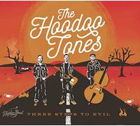 The Hoodoo Tones - Three Steps To Evil
