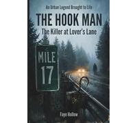 The Hook Man: The Killer at Lover's Lane