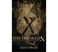 The Hooked X : Key to the Secret History of North America