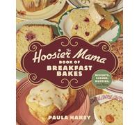 The Hoosier Mama Book of Breakfast Bakes: Biscuits, Scones, Muffins, and More