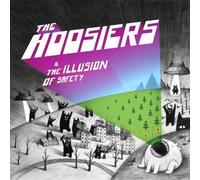 The Hoosiers - The Illusion of Safety