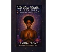 The Hope Dealer Chronicles: The Diary Of An Empath