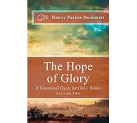 The Hope of Glory (Volume Two): A Devotional Guide for Older Adults