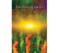 The Hope of Israel: What is it?