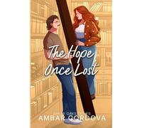 The Hope Once Lost: a Love after Loss, Plus Size Single Mom, and Retired Hockey Player Small Town Romance
