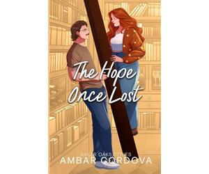 The Hope Once Lost: a Love after Loss, Plus Size Single Mom, and Retired Hockey Player Small Town Romance