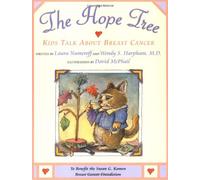 The Hope Tree: Kids Talk about Breast Cancer
