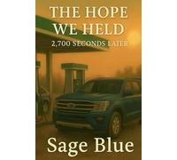 The Hope We Held: 2,700 Seconds Later (We All Have The Sun)