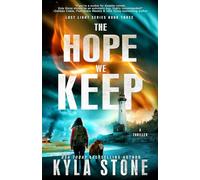 The Hope We Keep: A Post-Apocalyptic Survival Thriller: 3 (Lost Light)