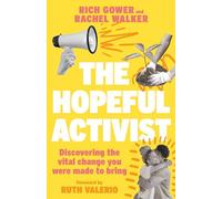 The Hopeful Activist: Discovering the vital change you were made to bring