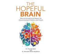 THE HOPEFUL BRAIN: Neurotransactional Repair for Disconnected Children and Youth