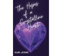The Hopes of a Crystalline Heart (As Light to Its Shadow)