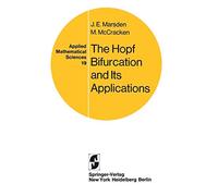 The Hopf Bifurcation and Its Applications: 19 (Applied Mathematical Sciences, 19)