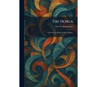 The Horla: Little Louise Rogue & Other Stories