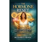 The Hormone Reset: Book Two: Advanced Strategies for Estrogen Balance, Cortisol Stability, and Thyroid Optimization After 35. (The Hormone Reset Series)