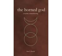 The Horned God: A Mythic Remembering