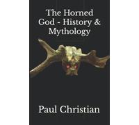 The Horned God - History & Mythology