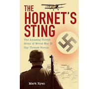 The Hornet's Sting: The Amazing Untold Story of World War II Spy Thomas Sneum