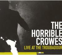 Horrible Crowes - Live At The Troubadour (Bonus One DVD)