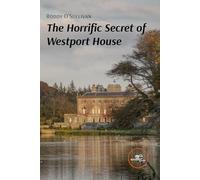 THE HORRIFIC SECRET OF WESTPORT HOUSE (Build Universes)