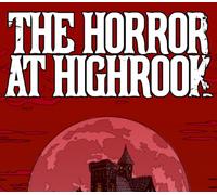 The Horror at Highrook PC Steam CD Key