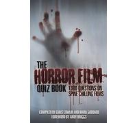 The Horror Film Quiz Book: 1,000 Questions on Spine Chilling Films