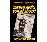 The Horror Guys Guide to Universal Studios Son of Shock!