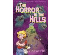 The Horror in the Hills: Weird Tales of Argana Zeit volume 3 (The collected Argana Zeit)