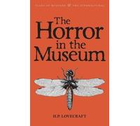 The Horror in the Museum: Collected Short Stories Volume Two (Tales of Mystery & The Supernatural) by H.P. Lovecraft (2010-01-05)