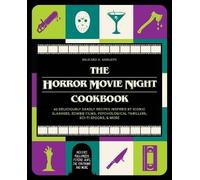 The Horror Movie Night Cookbook, Sargent, Richard